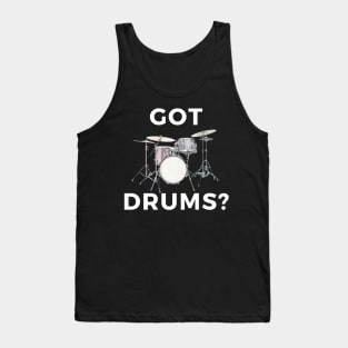 Got Drums? Tank Top